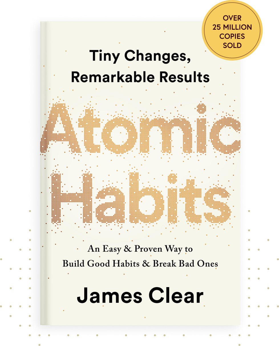 Atomic Habits Book Cover - Small Changes, Remarkable Results by James Clear